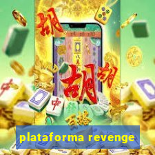 plataforma revenge